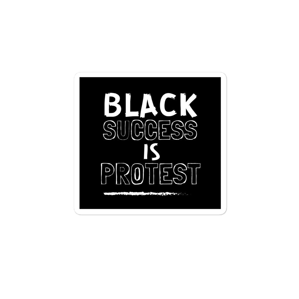Black Success Is Protest Bubble-free stickers