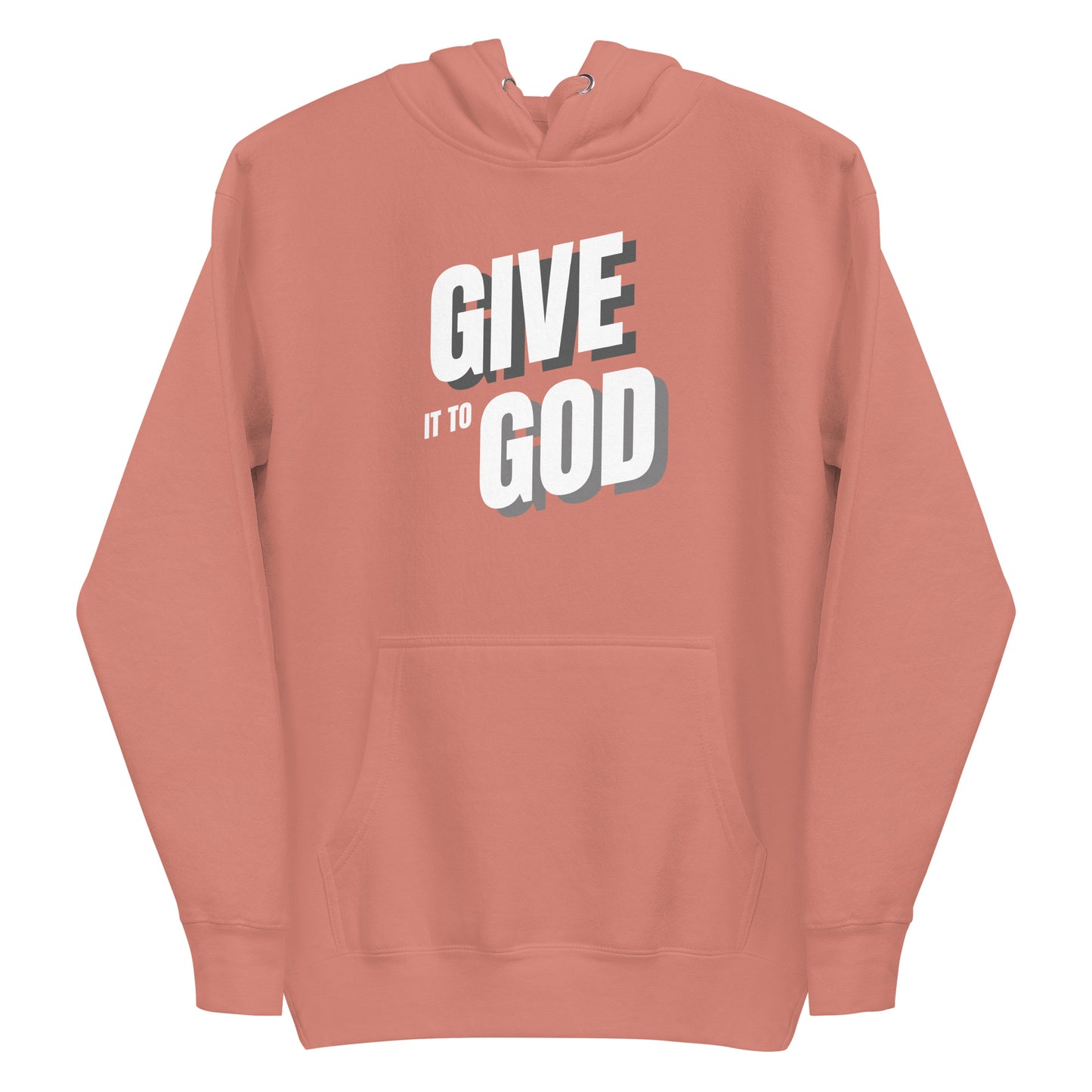 Give it to God Hoodie with White Text