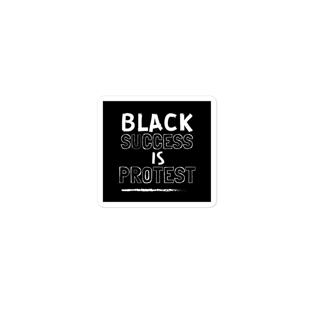Black Success Is Protest Bubble-free stickers