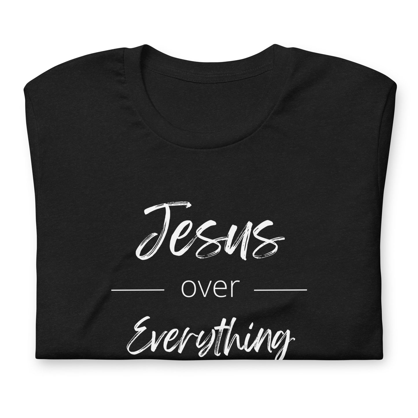 Jesus Over Everything T-shirt with White Text