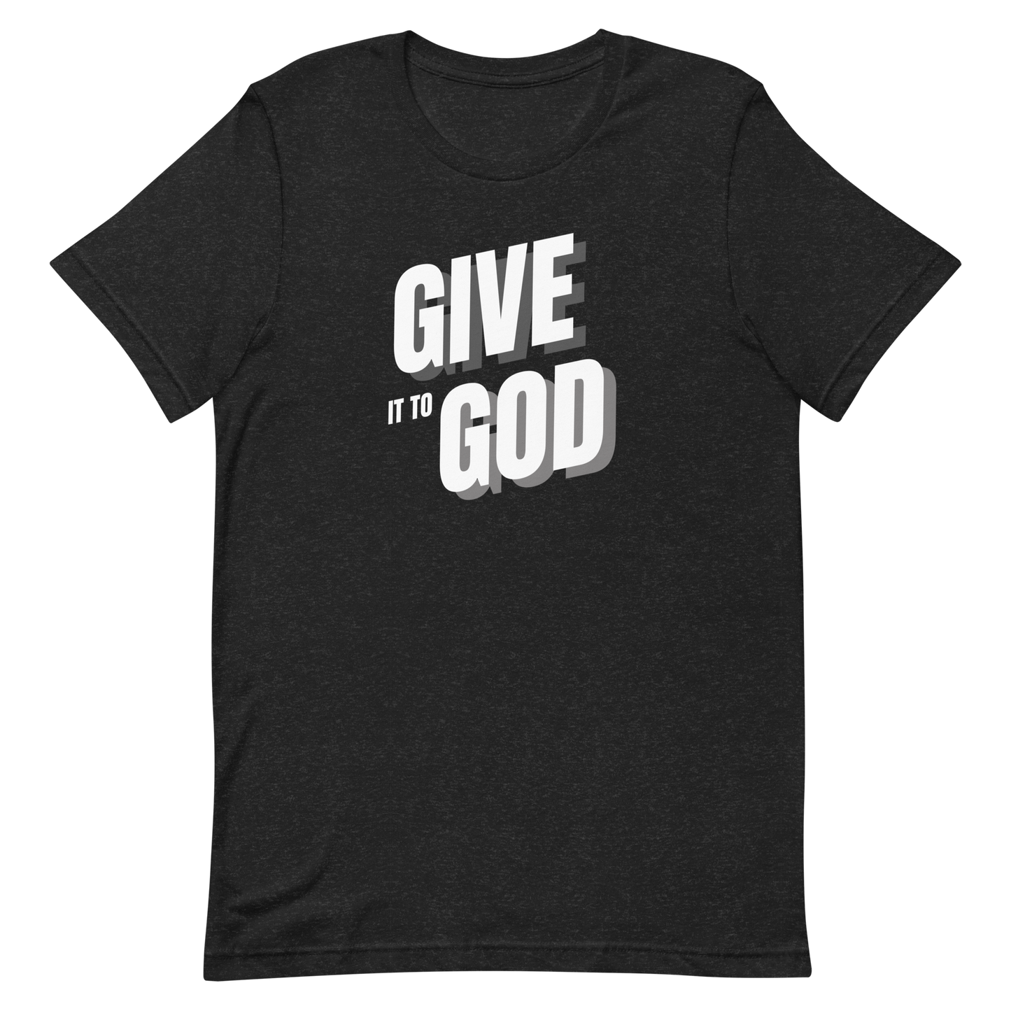 Give it to God t-shirt
